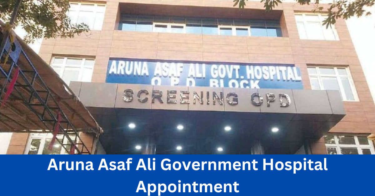 Aruna Asaf Ali Government Hospital Appointment