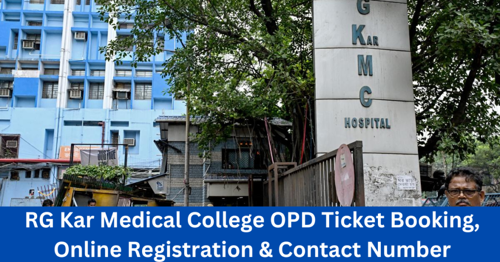 RG Kar Medical College OPD Ticket Booking