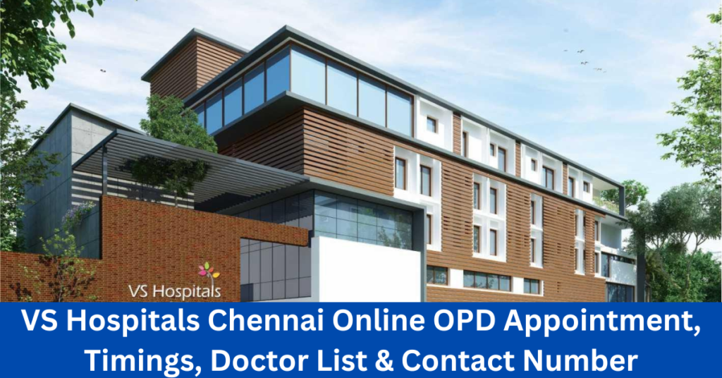 VS Hospitals Chennai Online OPD Appointment
